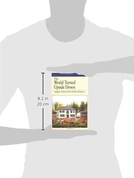 The World Turned Upside Down: Indian Voices from Early America (The Bedford Series in History and Culture)