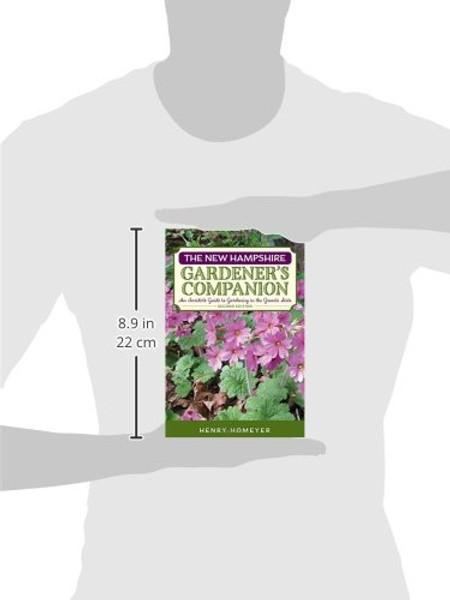 The New Hampshire Gardener's Companion: An Insider's Guide to Gardening in the Granite State (Gardening Series)