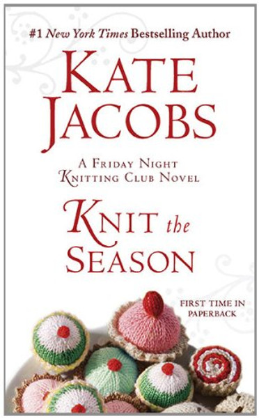 Knit the Season: A Friday Night Knitting Club Novel