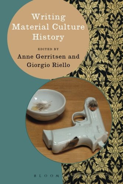 Writing Material Culture History (Writing History)
