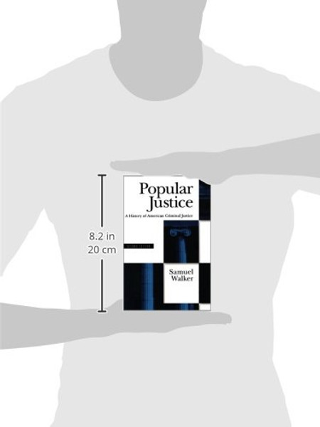 Popular Justice: A History of American Criminal Justice