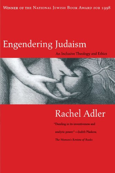 Engendering Judaism: An Inclusive Theology and Ethics