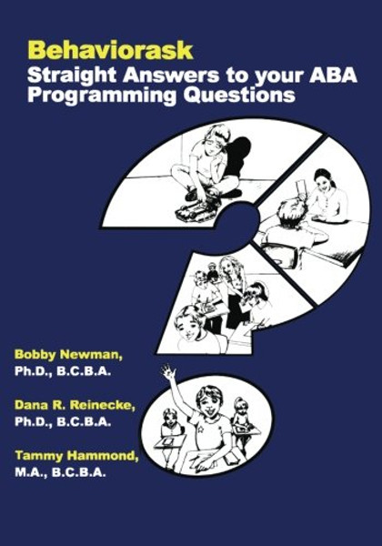 Behaviorask: Straight Answers to Your ABA Programming Questions