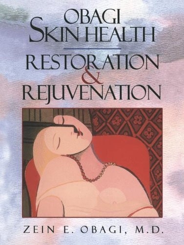 The Art of Skin Health Restoration … The Art of Skin Health Restoration and Rejuvenation, Second