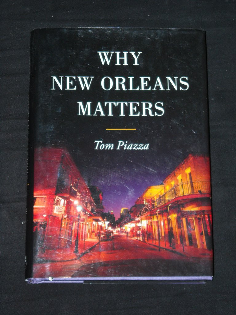 Why New Orleans Matters by Tom Piazza - American Book Warehouse