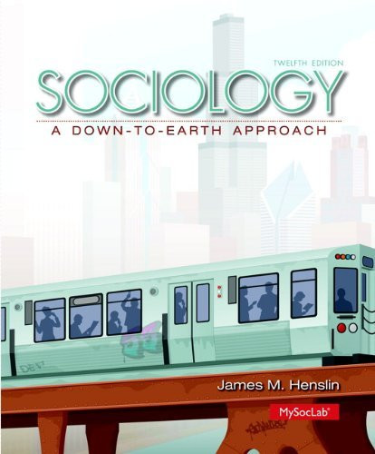 Sociology A Down-To-Earth Approach by Henslin James M.
