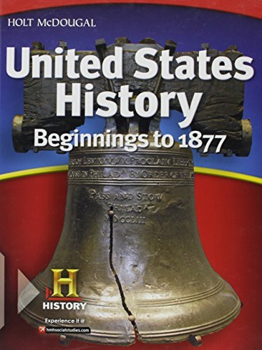 United States History Beginnings To 1877 by HOLT MCDOUGAL