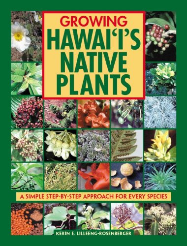 Growing Hawaii's Native Plants by Kerin Lilleeng-Rosenberger