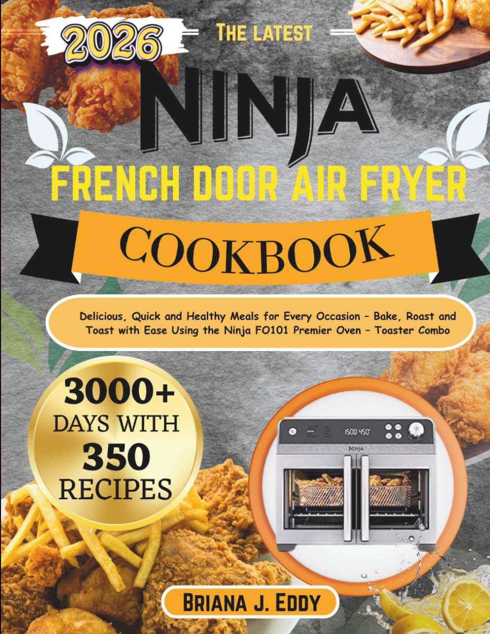 NINJA French Door Air Fryer cookbook: Delicious by Briana Eddy ...