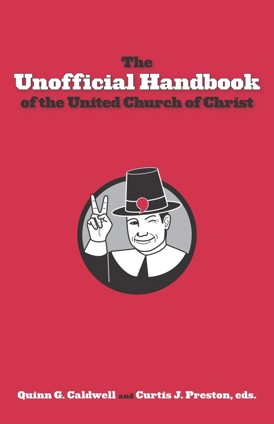 The Unofficial Handbook of the United Church of Christ by Quinn ...