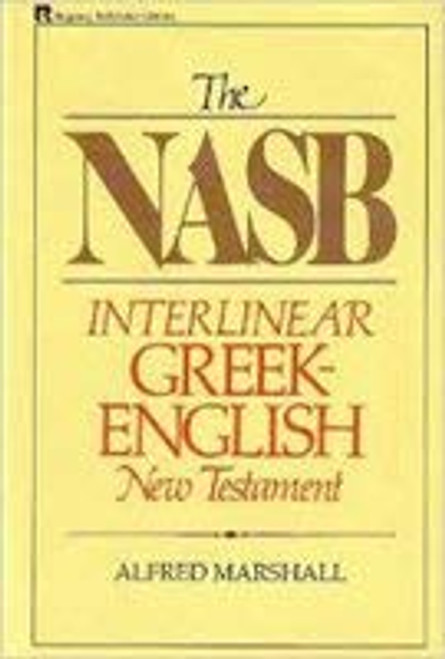The NASB Interlinear Greek-English New Testament