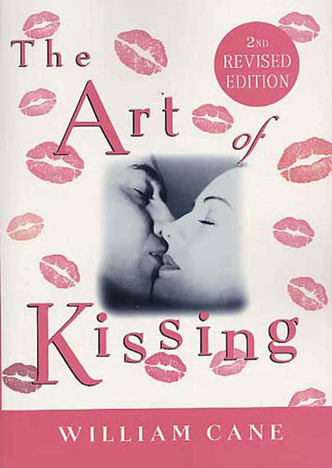 The Art of Kissing 2nd Revised Edition
