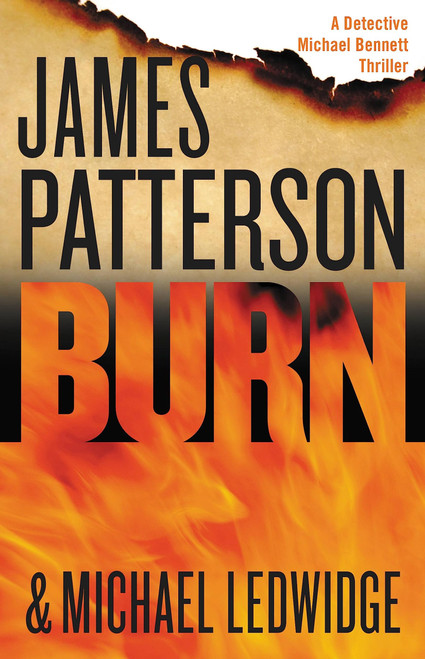 Burn (A Michael Bennett Thriller 7)