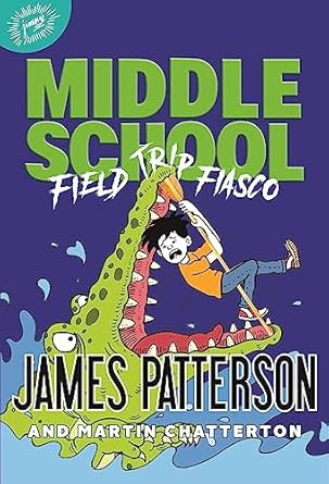 Middle School: Field Trip Fiasco