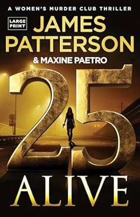 25 Alive (Women's Murder Club 25)