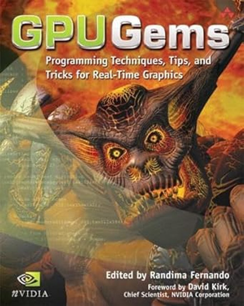 GPU Gems: Programming Techniques Tips and Tricks for