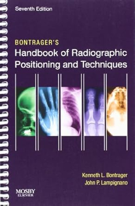Bontragers Handbook of Radiographic Positioning and Techniques
