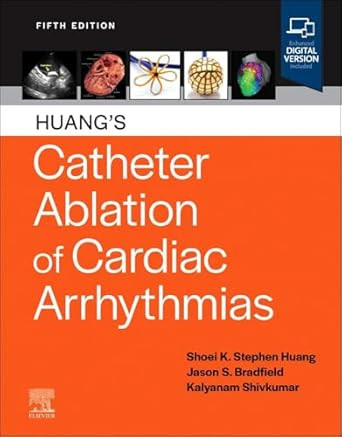 Huang's Catheter Ablation of Cardiac Arrhythmias