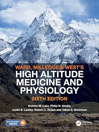Ward Milledge and Wests High Altitude Medicine and Physiology