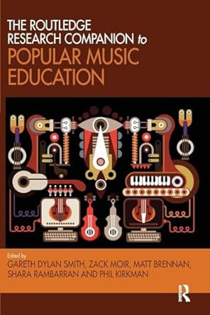 The Routledge Research Companion to Popular Music Education