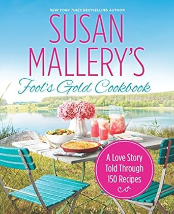 Susan Mallery's Fool's Gold Cookbook