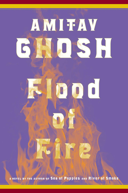 Flood of Fire: A Novel