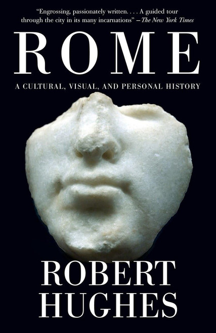 Rome: A Cultural Visual and Personal History