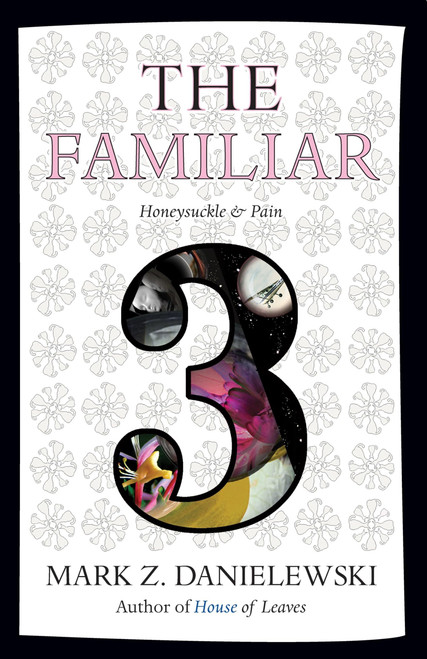 The Familiar Volume 3: Honeysuckle & Pain