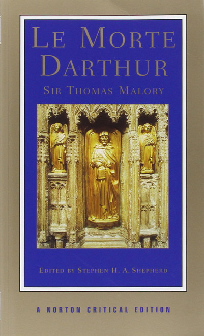 Le Morte Darthur: A Norton Critical Edition