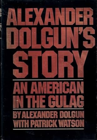 Alexander Dolgun's story