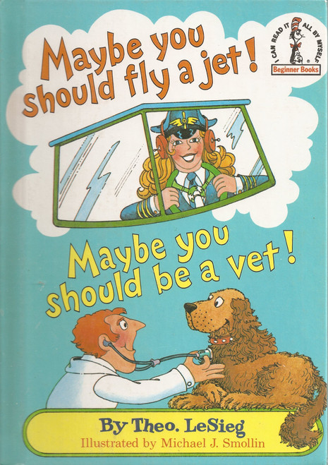 Maybe You Should Fly a Jet! Maybe You Should Be a Vet!