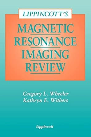 Lippincott's Magnetic Resonance Imaging Review