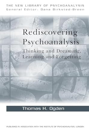 Rediscovering Psychoanalysis