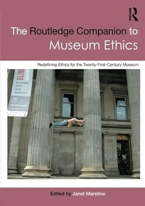 The Routledge Companion to Museum Ethics
