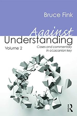 Against Understanding Volume 2