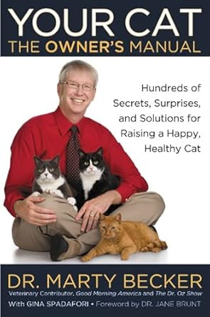 Your Cat: The Owner's Manual: Hundreds of Secrets Surprises and