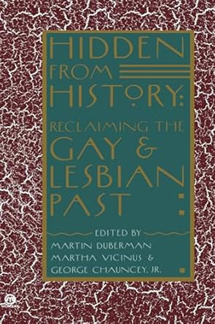 Hidden from History: Reclaiming the Gay and Lesbian Past