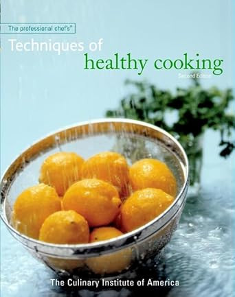 The Professional Chef's Techniques of Healthy Cooking Second