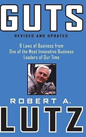 Guts: 8 Laws of Business from One of the Most Innovative