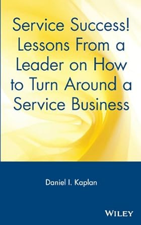 Service Success! Lessons From a Leader on How to Turn