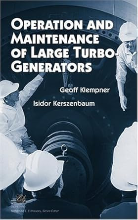 Operation And Maintenance Of Large Turbo-Generators