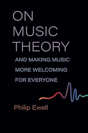 On Music Theory and Making Music More Welcoming for Everyone