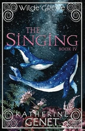 The Singing: Wilde Grove Book 4