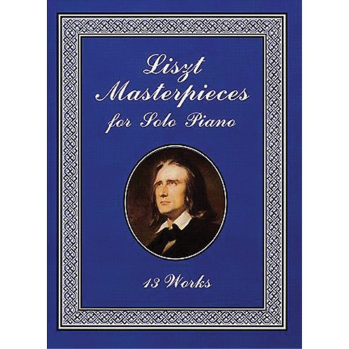 Liszt Masterpieces for Solo Piano: 13 Works
