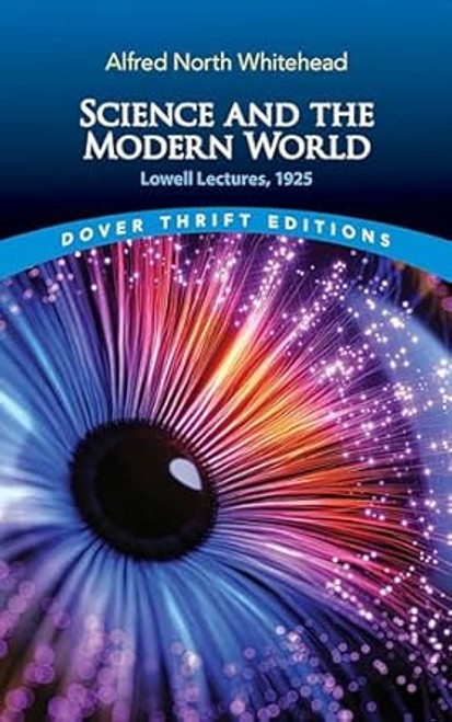 Science and the Modern World: Lowell Lectures 1925