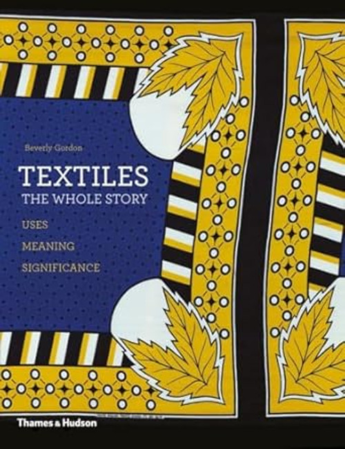 Textiles: The Whole Story