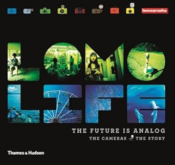 Lomo Life: The Future is Analog