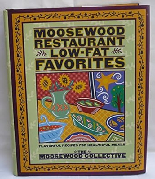 Moosewood Restaurant Low-Fat Favorites