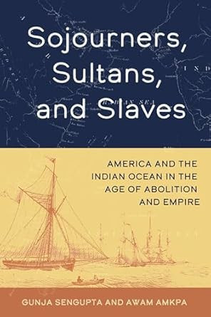Sojourners Sultans and Slaves