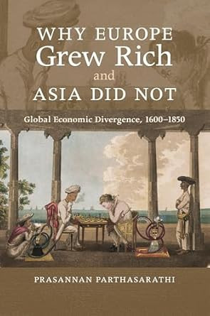 Why Europe Grew Rich and Asia Did Not